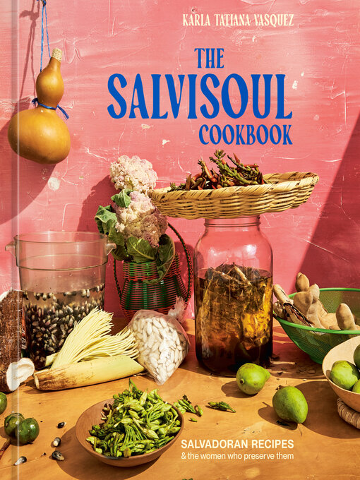 Title details for The SalviSoul Cookbook by Karla Tatiana Vasquez - Available